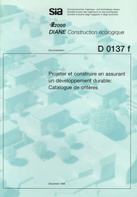 Projeter et construire en assurant un développepment durable : catalogue de critères