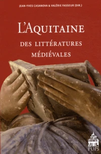 L'Aquitaine des littératures médiévales (XIe-XIIIe siècle)