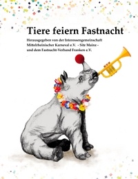 Fastnacht-Verband Franken - Tiere feiern Fastnacht - Sonderausgabe für die IG Mittelrheinischer Karneval (Mainz).