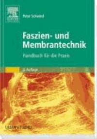 Faszien- und Membrantechnik - Handbuch für die Praxis.
