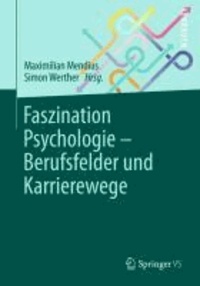Faszination Psychologie - Berufsfelder und Karrierewege.
