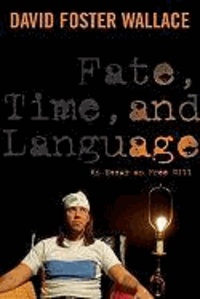 Fate, Time, and Language - An Essay on Free Will.