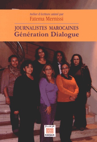 Fatema Mernissi - Journalistes marocaines - Génération Dialogue.