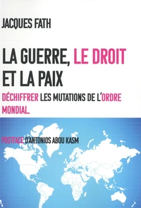 La guerre, le droit et la paix