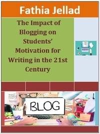  Fathia Jellad - The Impact of Blogging on Students' Motivation for Writing.