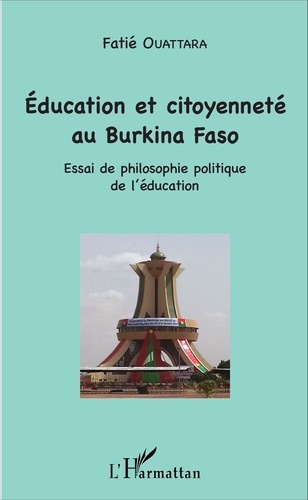 Education et citoyenneté au Burkina Faso. Essai de philosophie politique de l'éducation