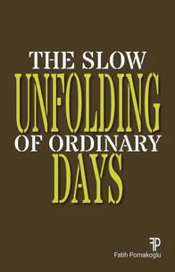 The Slow Unfolding of Ordinary Days
