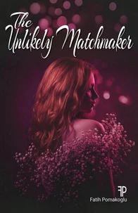 The Unlikely Matchmaker