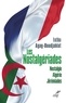 Fatiha Agag-Boudjahlat - Les nostalgériades - Nostalgie. Algérie. Jérémiades.