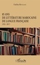Fatiha Bennani - 85 ans de littérature marocaine de langue française (1932-2017).