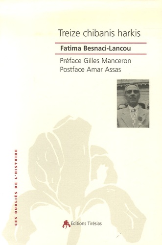Fatima Besnaci-Lancou - Treize chibanis harkis.