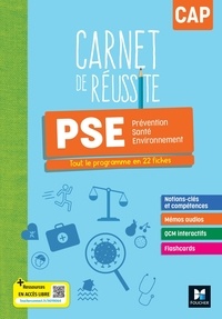 Fatima Chajai et Mélanie Michel - Carnet de Réussite - PRÉVENTION SANTÉ ENVIRONNEMENT (PSE) - CAP - Ed. 2024 - Livre élève.