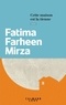Fatima Farheen Mirza - Cette maison est la tienne.