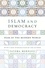 Islam And Democracy. Fear Of The Modern World With New Introduction