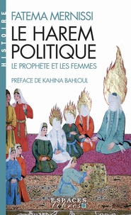 Fatima Mernissi - Le Harem politique - Le prophète et les femmes.