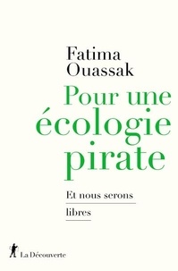 Fatima Ouassak - Pour une écologie pirate - Et nous serons libre.