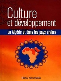 Fatima-Zohra Oufriha - Culture et développement en Algérie et dans les pays arabes.