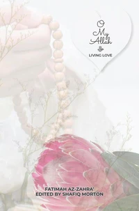 O My Allah ﷻ: Living Love
