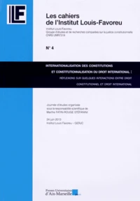 Internationalisation des constitutions et constitutionnalisation du droit international