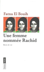 Fatna El Bouih - Une femme nommée Rachid - Récit de vie.