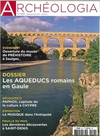 Jeanne Faton - Archéologia N° 557, septembre 2017 : Les aqueducs romains en Gaule.
