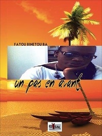 Fatou Binetou Ba - Un pas en avant - Poèmes.