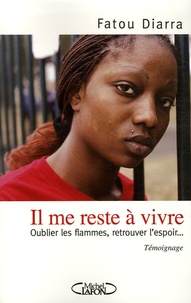 Fatou Diarra - Il me reste à vivre - Oublier les flammes, retrouver l'espoir....
