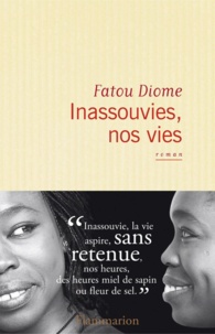 Fatou Diome - Inassouvies, nos vies.