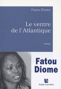 Téléchargement de la collection de livres Epub Le Ventre de l'Atlantique par Fatou Diome 9782843372384 