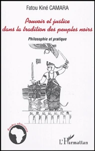 Pouvoir et justice dans la tradition des peuples noirs