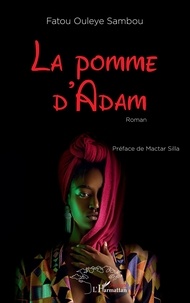 Fatou Oulèye Sambou - La pomme d'Adam.