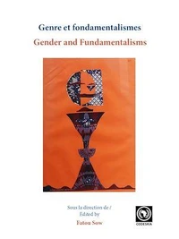 Genre et fondamentalismes = Gender and fundamentalisms
