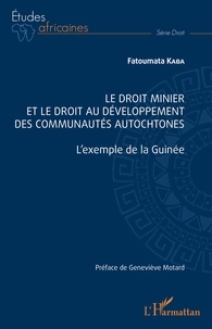 Amazon livres télécharger pour allumer Le droit minier et le droit au développement des communautés autochtones  - L'exemple de la Guinée en francais 