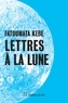 Fatoumata Kébé - Lettres à la Lune.