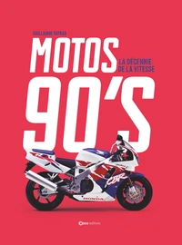 Motos 90's - La décennie de la vitesse