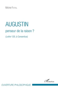 Augustin, penseur de la raison ?