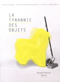 La tyrannie des objets
