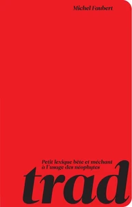 Trad! petit lexique bete et mechant a l'usage des neophytes