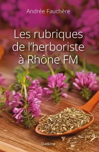 Les rubriques de l'herboriste à Rhône FM