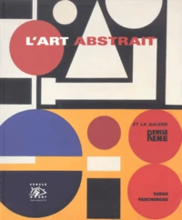 L'Art Abstrait Et La Galerie Denise Rene