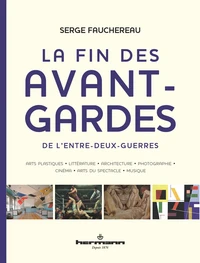 La fin des avant-gardes de l'entre-deux-guerres