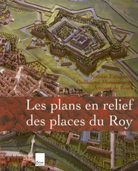 Les plans en relief des places du Roy