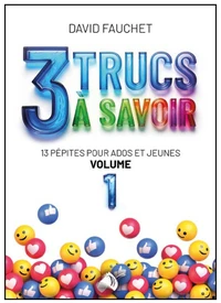 3 Trucs à savoir