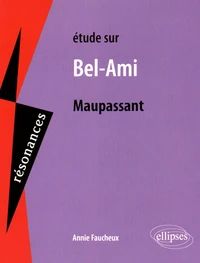 Etude sur Bel-Ami de Maupassant