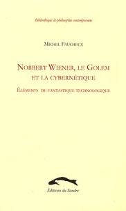 Norbert Wiener, le Golem et la cybernétique