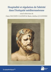 Hospitalité et régulation de l'altérité dans l'Antiquité méditerranéenne