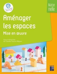 Aménager les espaces Maternelle