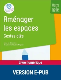 Aménager les espaces - Maternelle