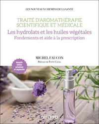 Traité d'aromathérapie scientifique et médicale