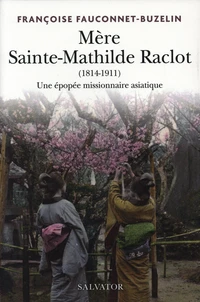 Mère Sainte Mathilde Raclot (1814-1911)